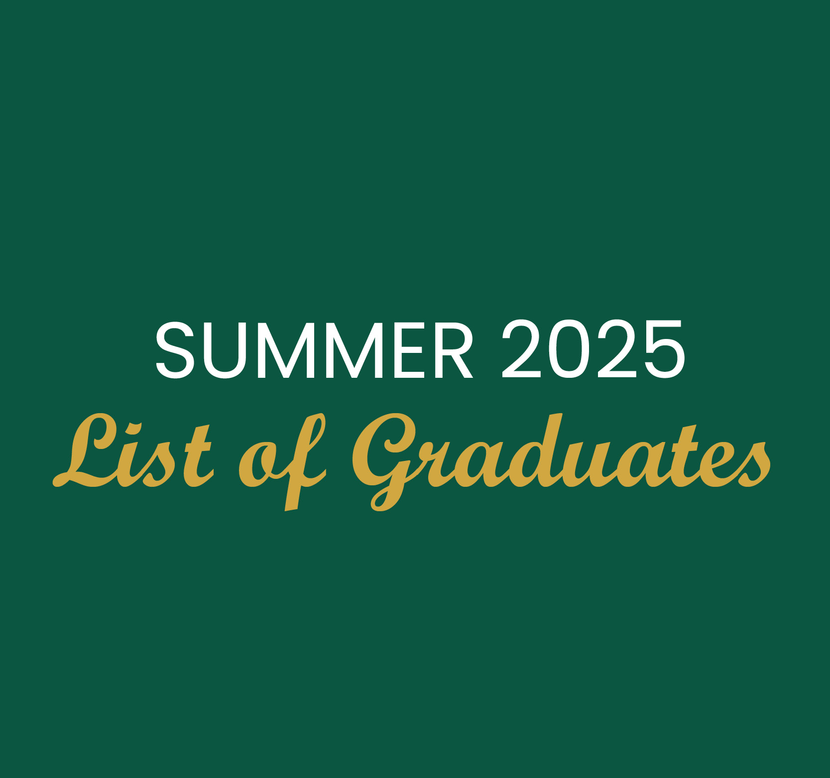 Image for Summer Convocation 2025 List of Graduates Published  