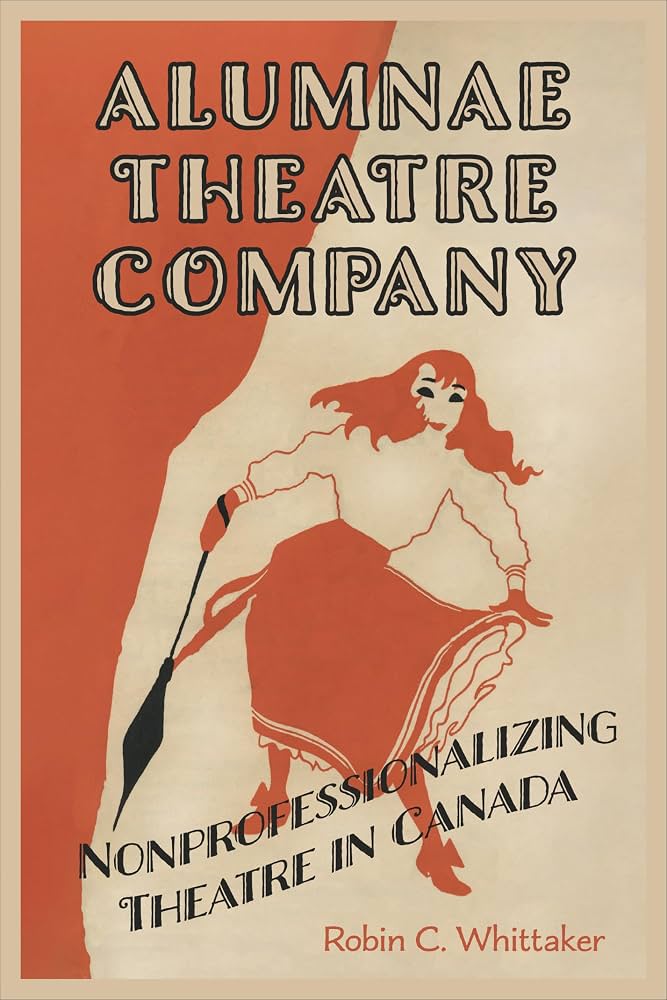 The book cover of Almunae Theatre Company, featuring a caricature of a female actor